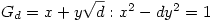 G_d={x+y \sqrt{d}: x^2-dy^2=1} G_d={x+y \sqrt{d}: x^2-dy^2=1}