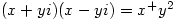 (x+yi)(x-yi)=x^+y^2