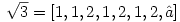 \sqrt{3}=[1,1,2,1,2,1,2,…]