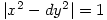 |x^2-dy^2|=1